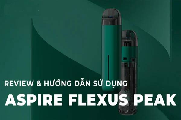 Hướng dẫn sử dụng Aspire Flexus Peak